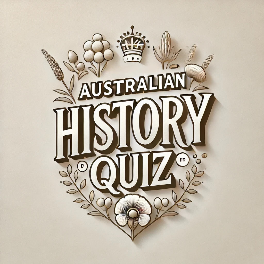 Australian History Quiz