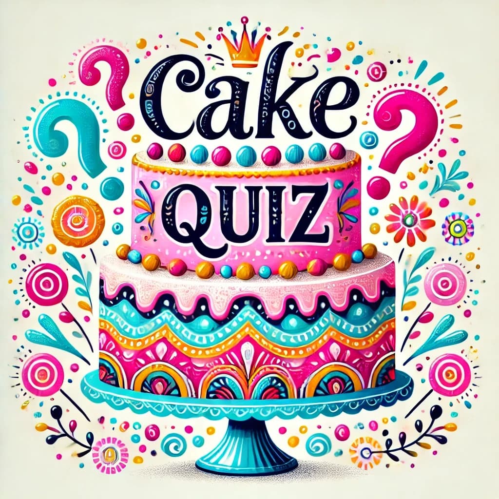 Cake Quiz