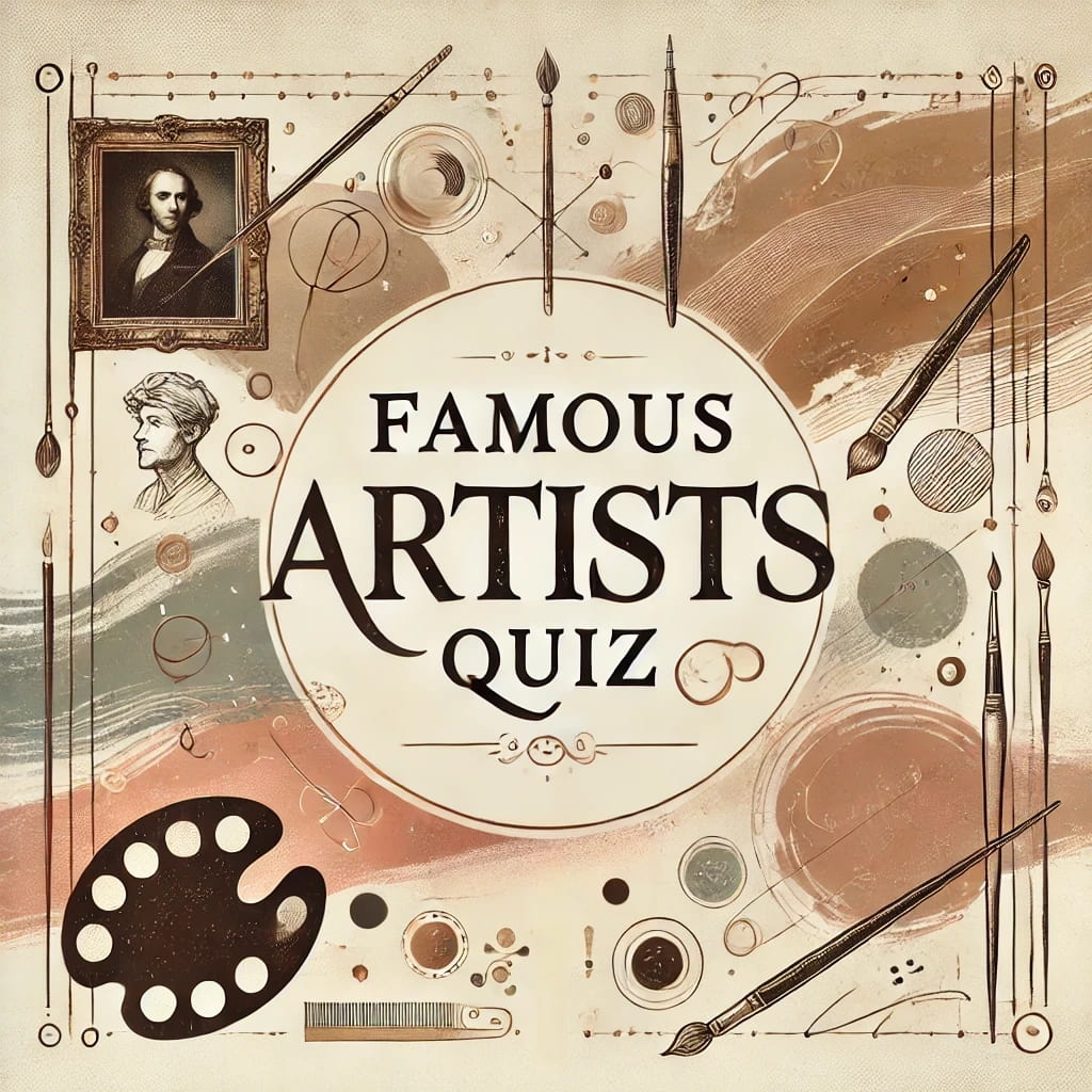 Famous Artists Quiz