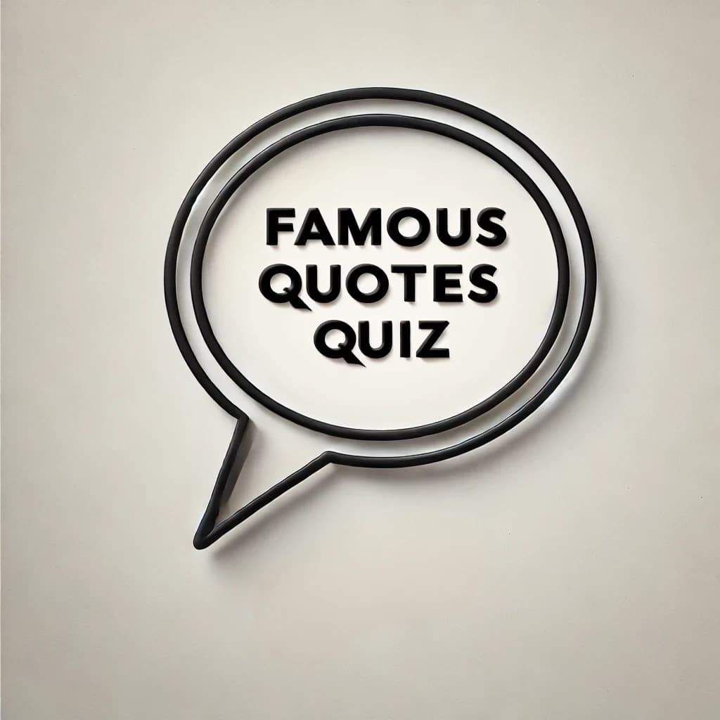 Famous Quotes Quiz