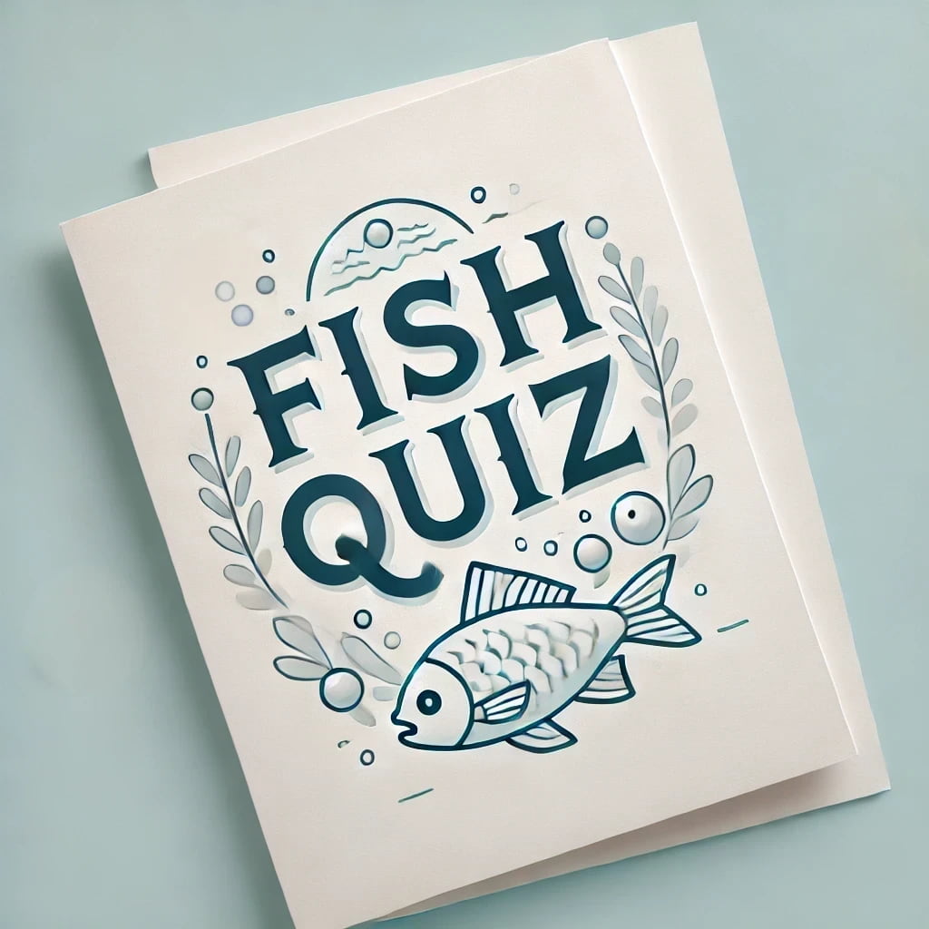 Fish Quiz