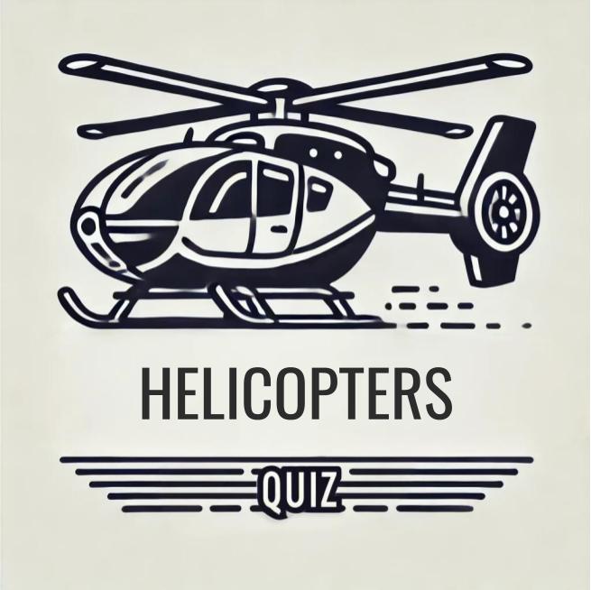 Helicopters Quiz