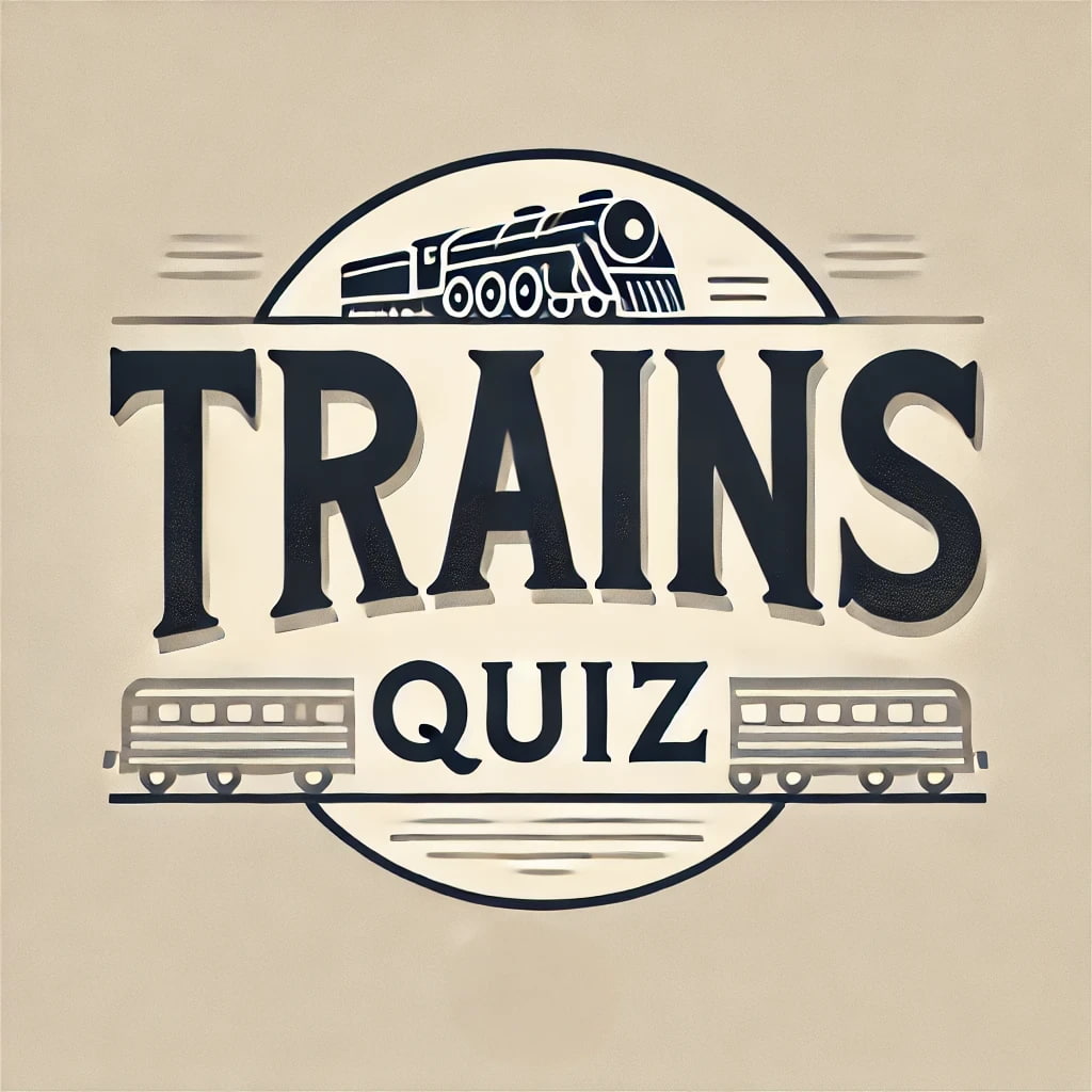 Trains Quiz